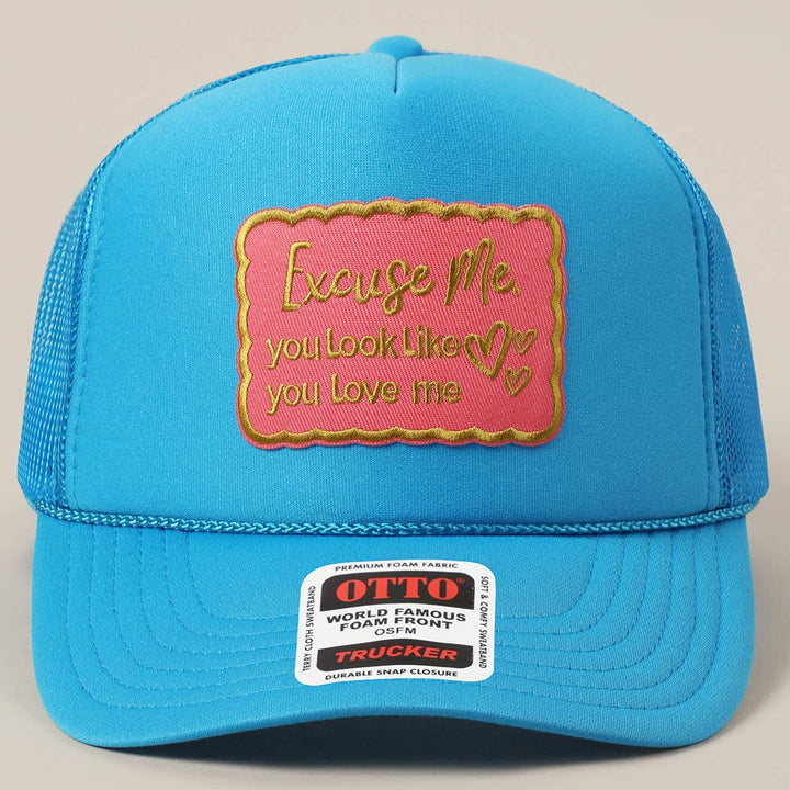 Fashion City - Excuse Me You Look Like You Love Me Letter Trucker Hat: White / ONE SIZE