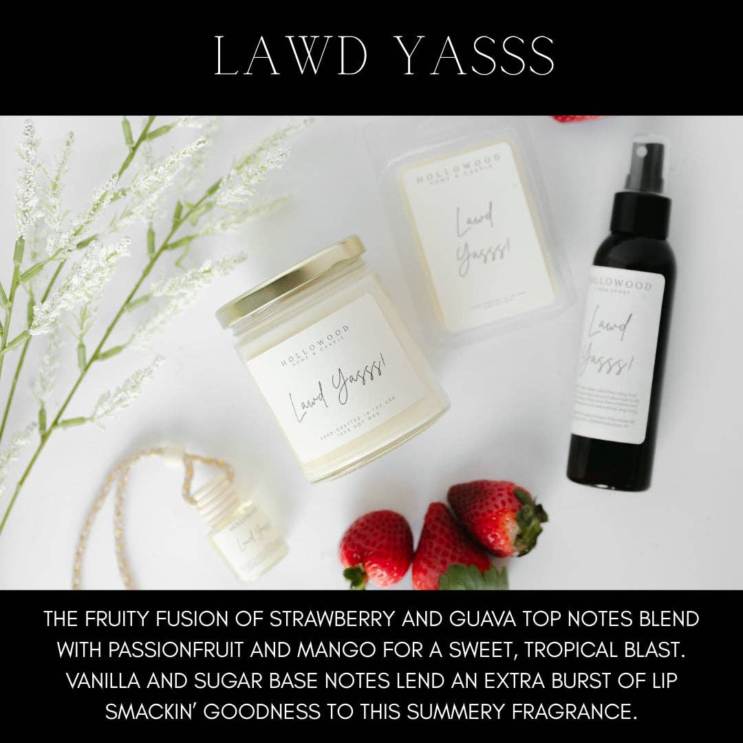 HOLLOWOOD FRAGRANCE - LAWD YASSS! | CANDLES: 8 OUNCE