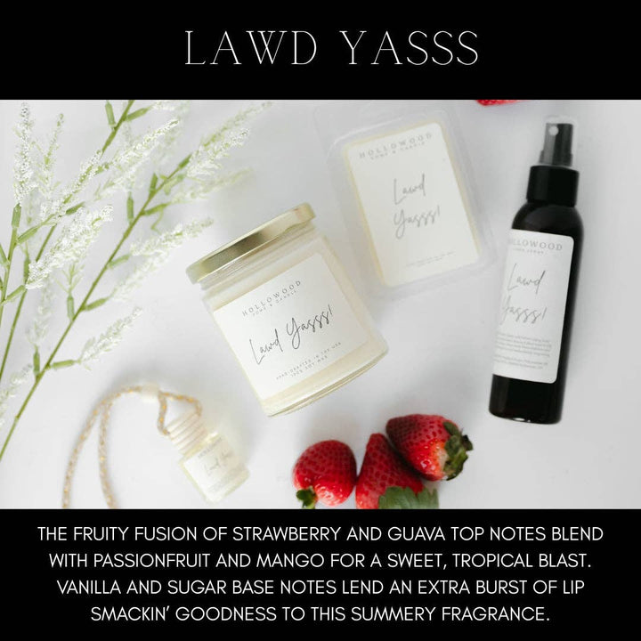 HOLLOWOOD FRAGRANCE - LAWD YASSS! | CANDLES: 8 OUNCE