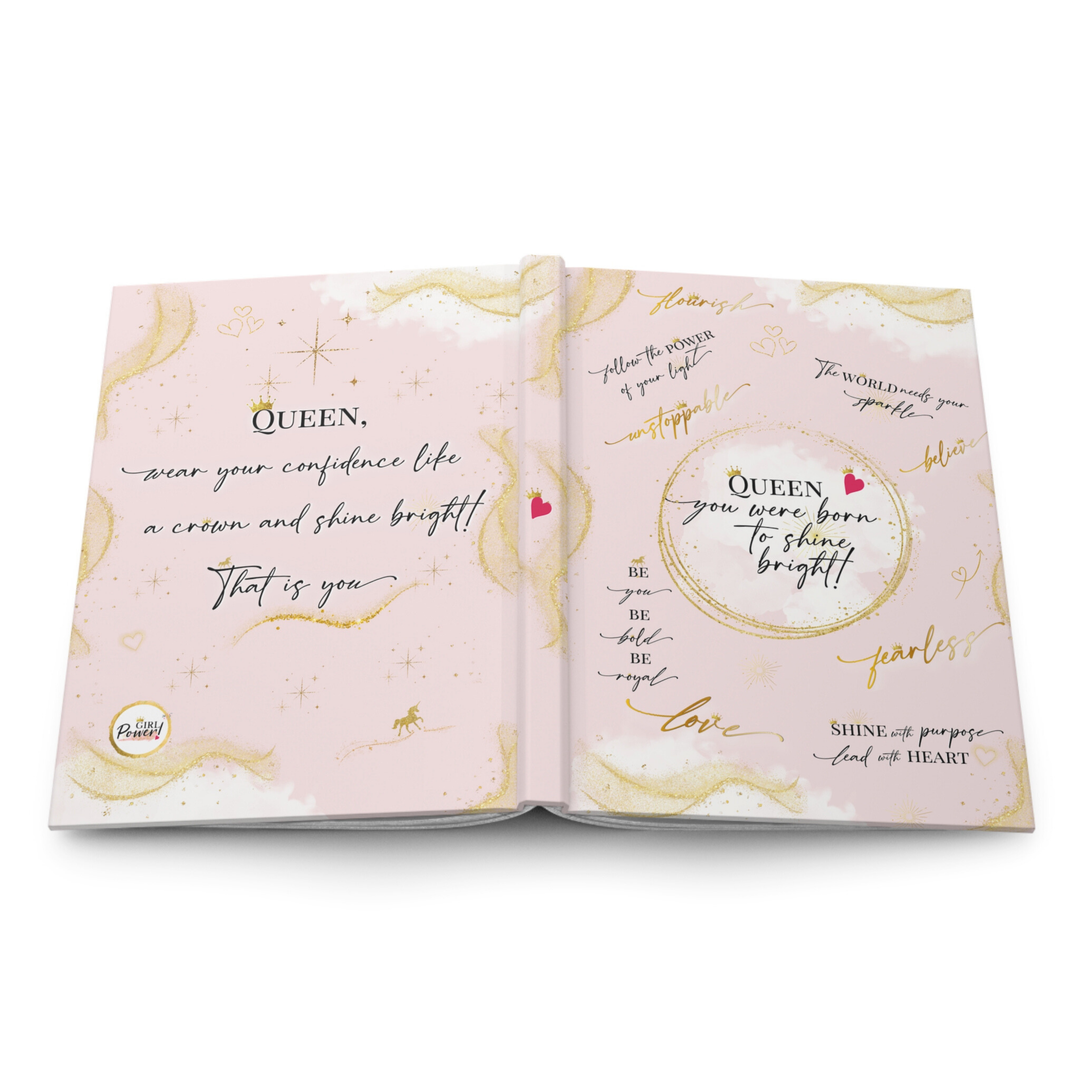 Girl Power 24/7 - Queen – You Were Born to Shine Bright! Hardcover Journal: Journal