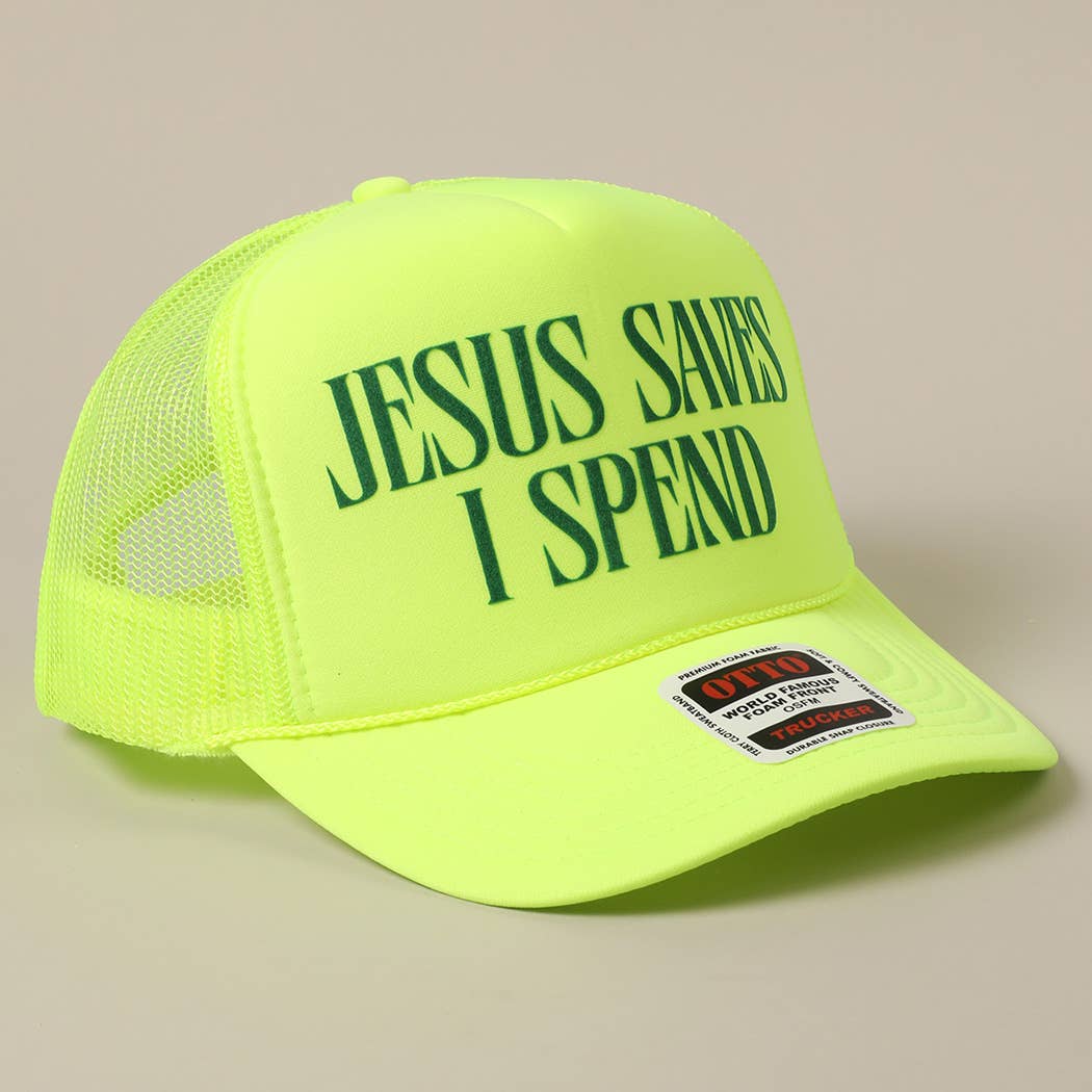 Fashion City - JESUS SAVES I SPEND Text Mesh Back Trucker Hat: NEON PINK / ONE SIZE