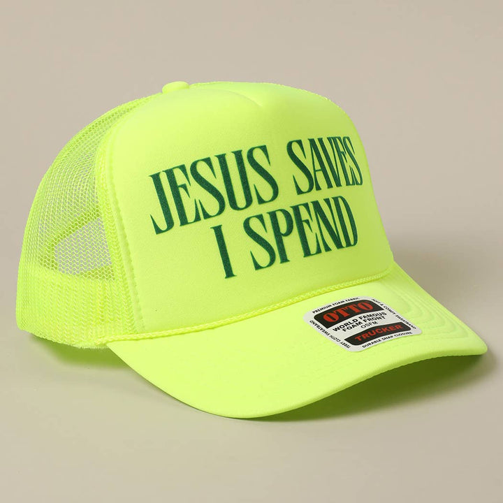 Fashion City - JESUS SAVES I SPEND Text Mesh Back Trucker Hat: NEON PINK / ONE SIZE