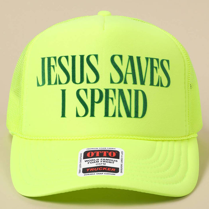 Fashion City - JESUS SAVES I SPEND Text Mesh Back Trucker Hat: NEON PINK / ONE SIZE