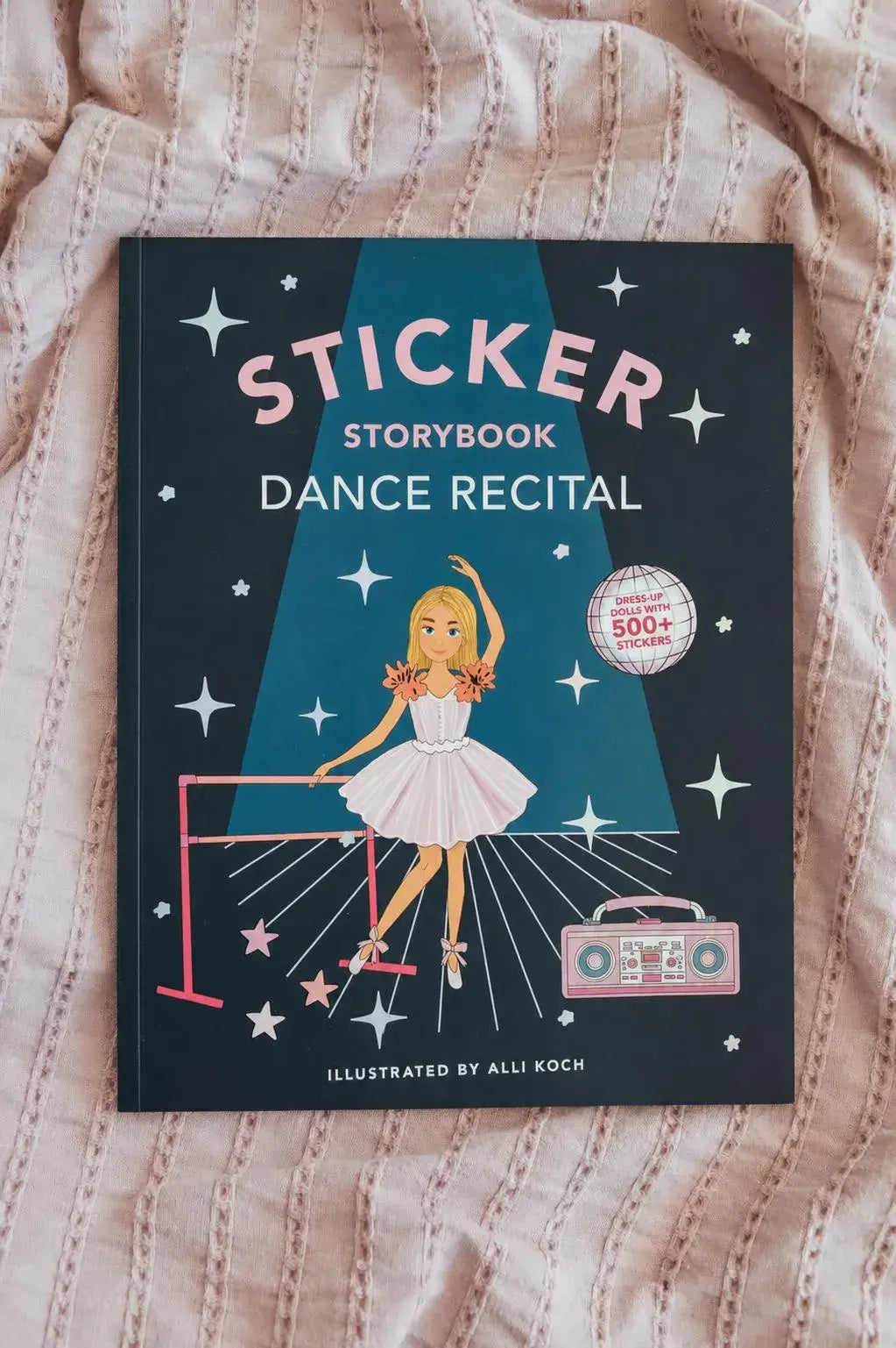 My Sticker Storybook: Dance Recital (500+ Reusable Stickers)