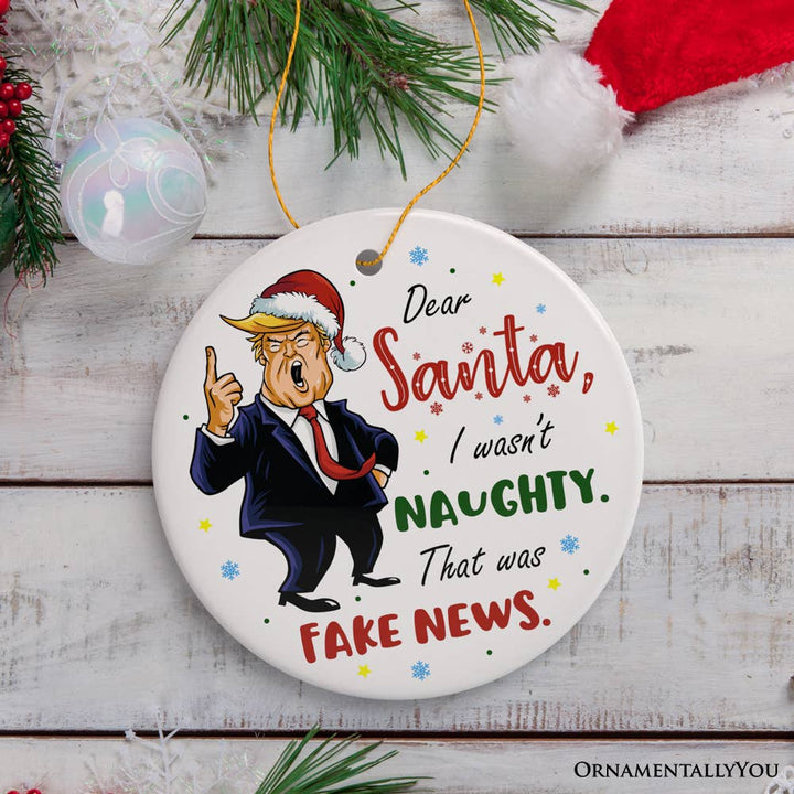 OrnamentallyYou - Donald Trump Dear Santa, I Wasn't Naughty Ornament