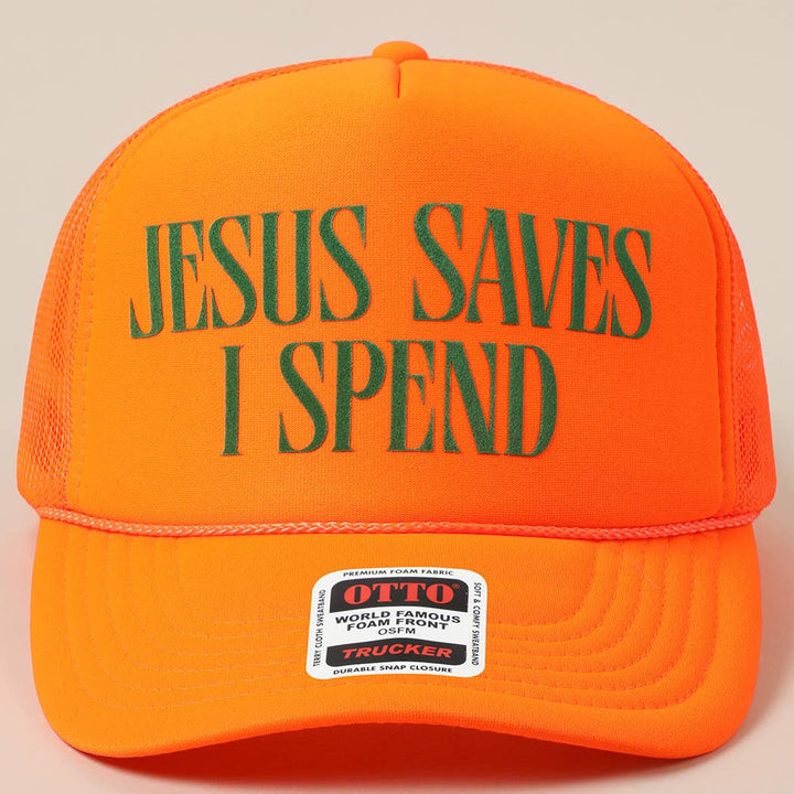 Fashion City - JESUS SAVES I SPEND Text Mesh Back Trucker Hat: NEON PINK / ONE SIZE