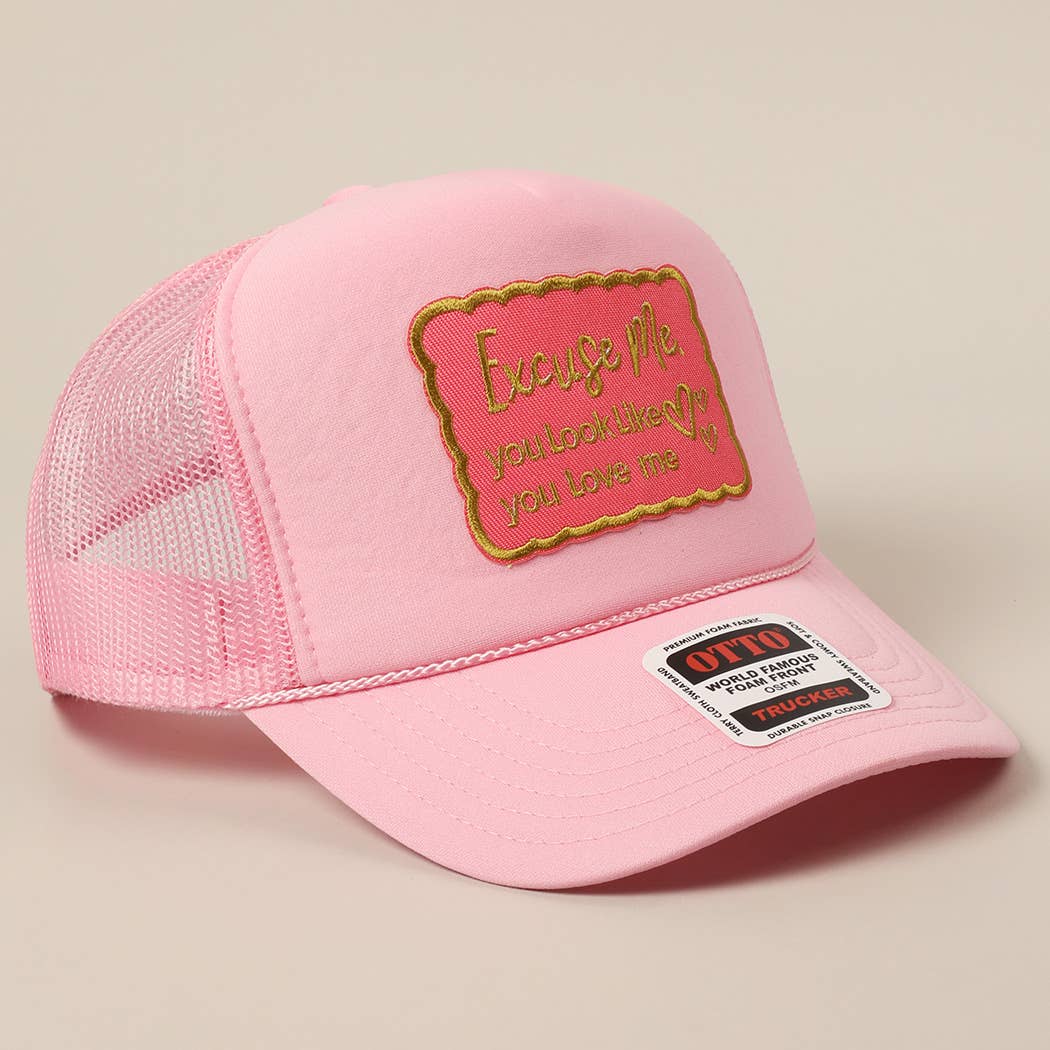 Fashion City - Excuse Me You Look Like You Love Me Letter Trucker Hat: White / ONE SIZE