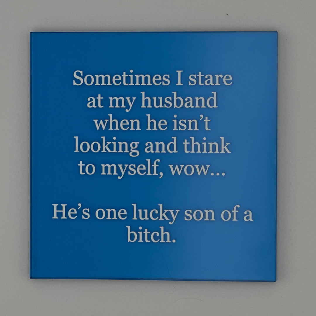 Sometimes I stare at my husband when he isn't look