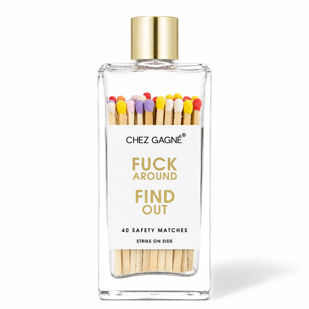 Fuck Around. Find Out - Rainbow Matches in Glass Bottle