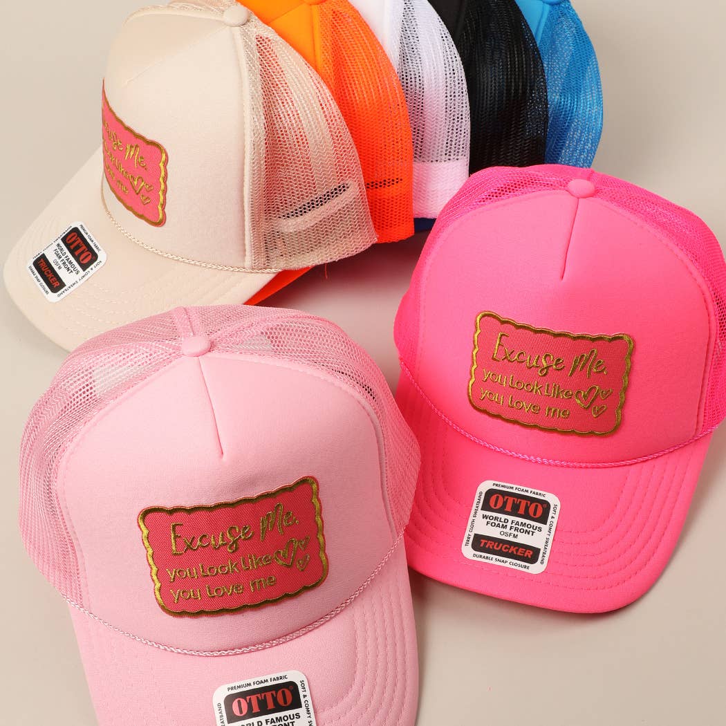 Fashion City - Excuse Me You Look Like You Love Me Letter Trucker Hat: White / ONE SIZE