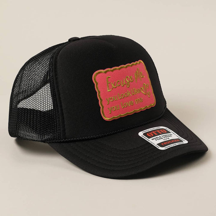 Fashion City - Excuse Me You Look Like You Love Me Letter Trucker Hat: White / ONE SIZE