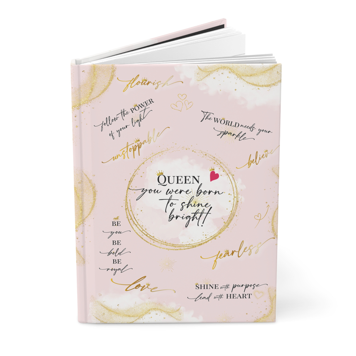 Girl Power 24/7 - Queen – You Were Born to Shine Bright! Hardcover Journal: Journal