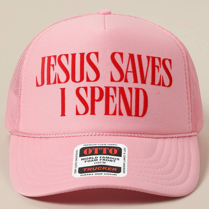 Fashion City - JESUS SAVES I SPEND Text Mesh Back Trucker Hat: NEON PINK / ONE SIZE