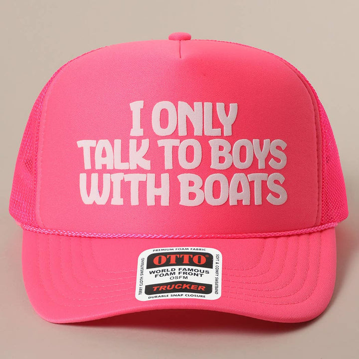 Fashion City - I Only Talk To Boys With Boats Text Mesh Back Cap: Pink / ONE SIZE