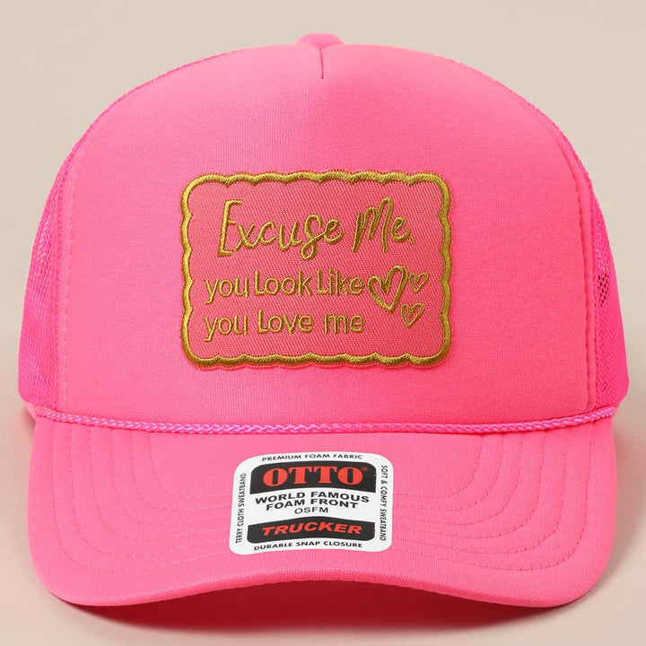 Fashion City - Excuse Me You Look Like You Love Me Letter Trucker Hat: White / ONE SIZE
