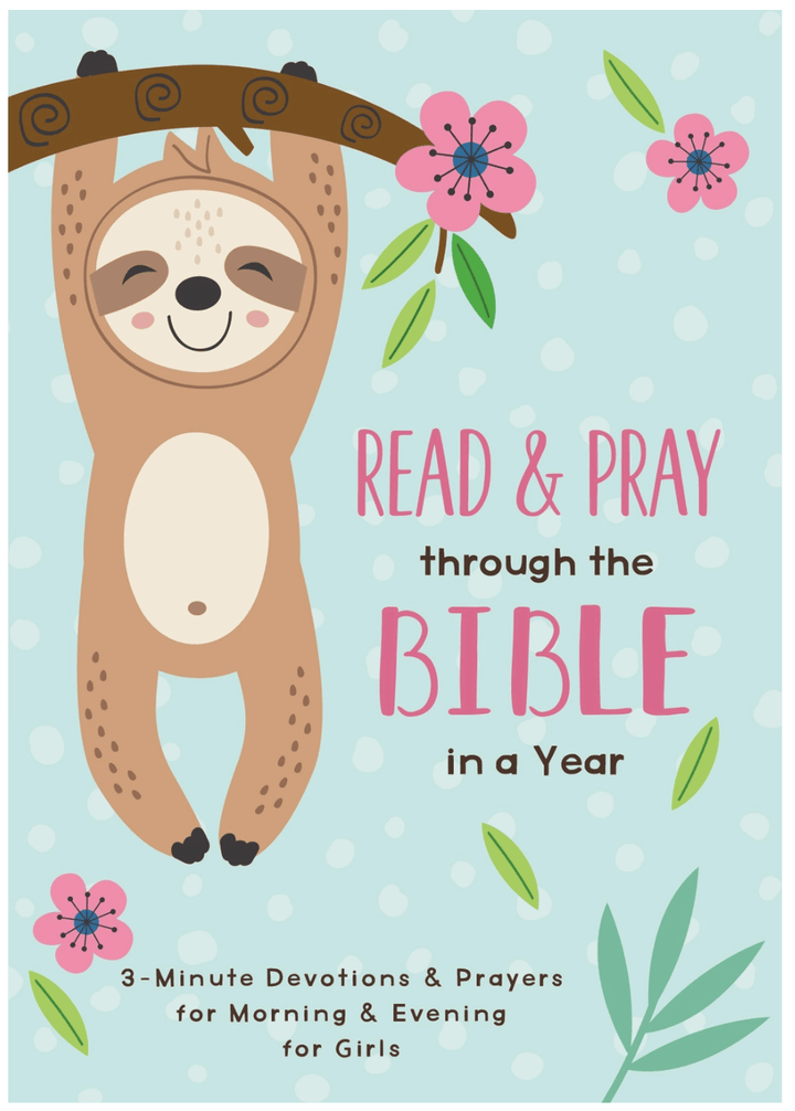 Read and Pray through the Bible in a Year for Girls