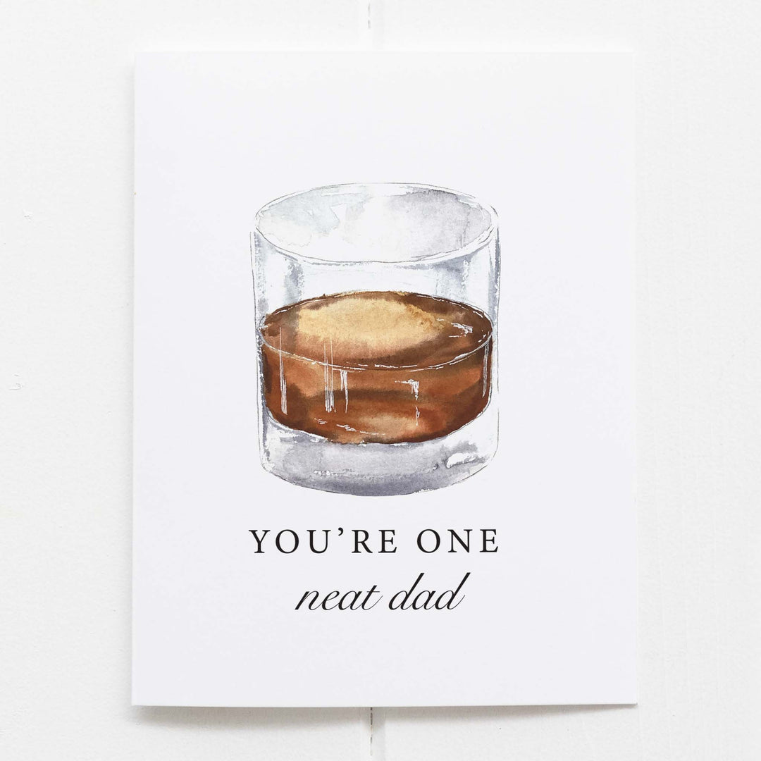 Barrel Down South - You're One Neat Dad Fathers Day Bourbon Whiskey GreetingCard